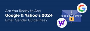 2024 Google and Yahoo Updated Email Authentication Requirements